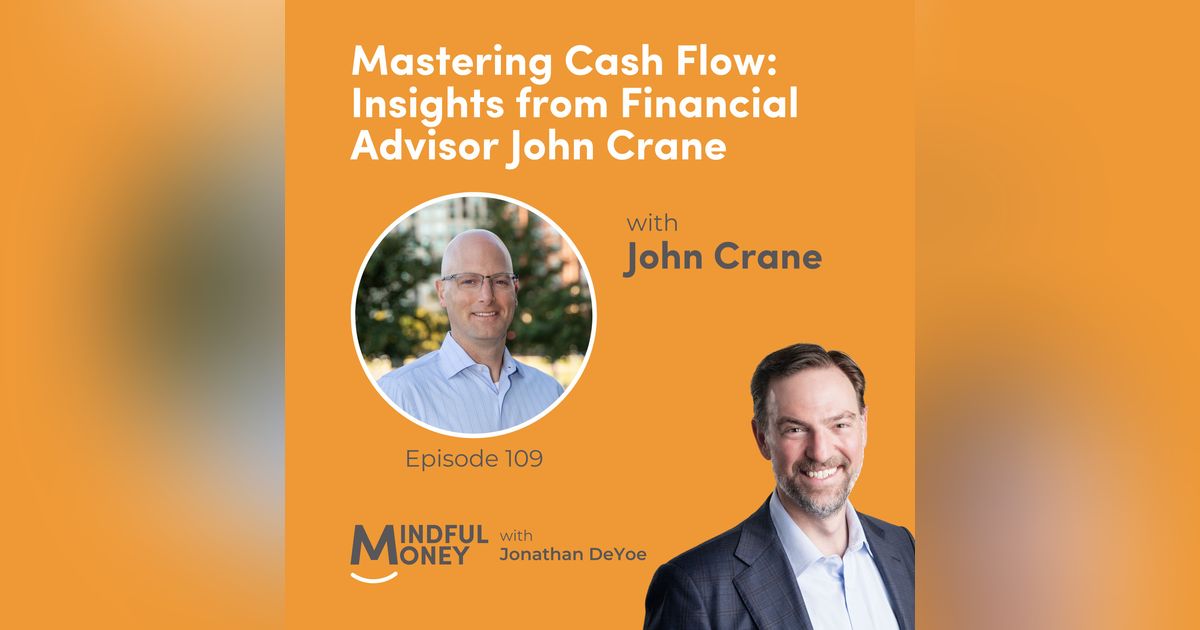 109: John Crane - Mastering Cash Flow: Insights from Financial Advisor John Crane