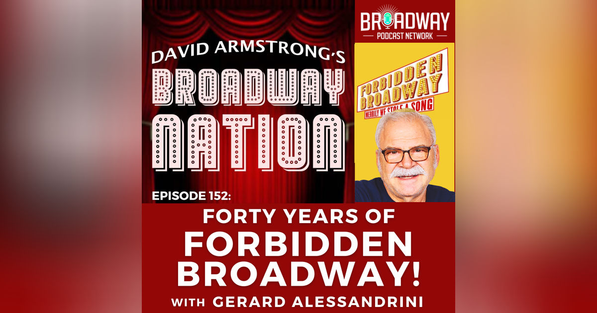 Episode 152: Forty Years of Forbidden Broadway!