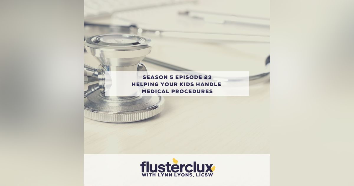 Helping Your Kids Handle Medical Procedures