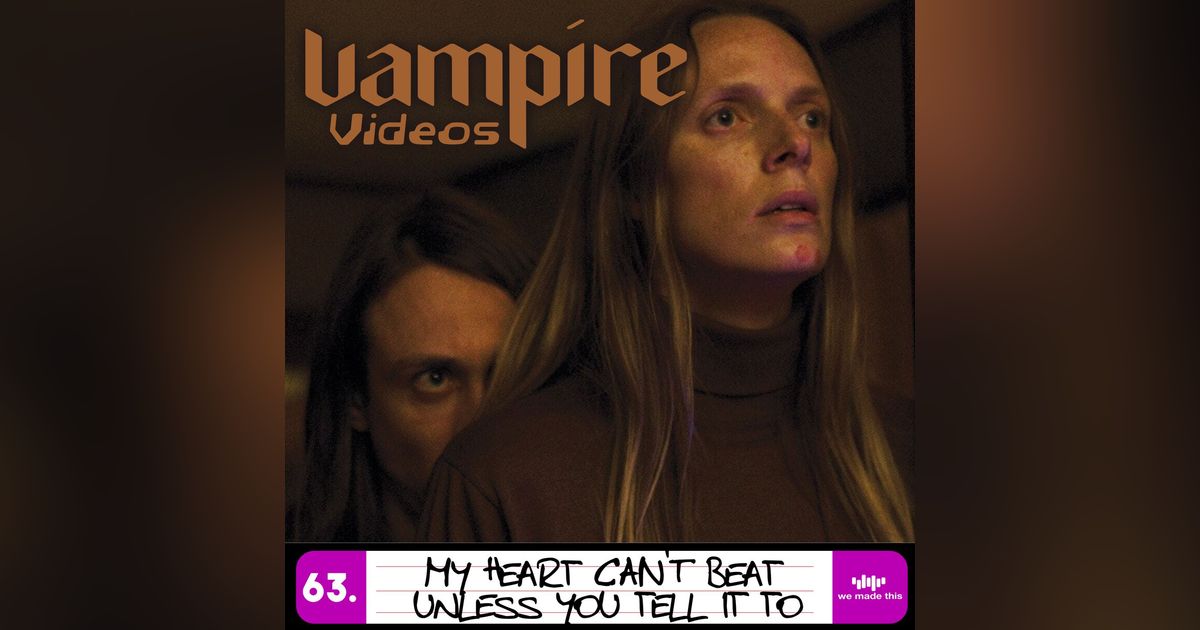 63. My Heart Can't Beat Unless You Tell It To (2020) with Steve O'Brien