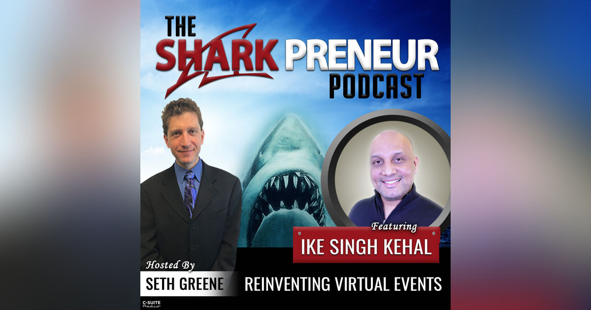 711: Reinventing Virtual Events with Ike Singh Kehal