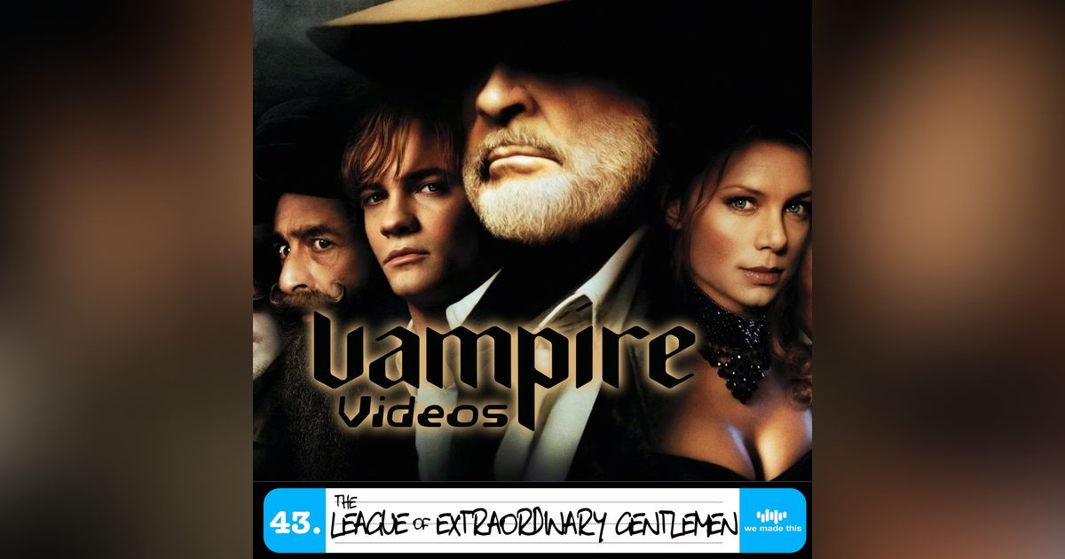 43. The League of Extraordinary Gentlemen (2003) with Tony Black