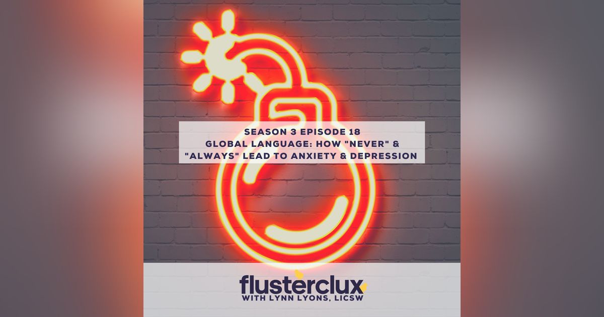 Global Language in Kids: How "Never" & "Always" Lead To Anxiety & Depression