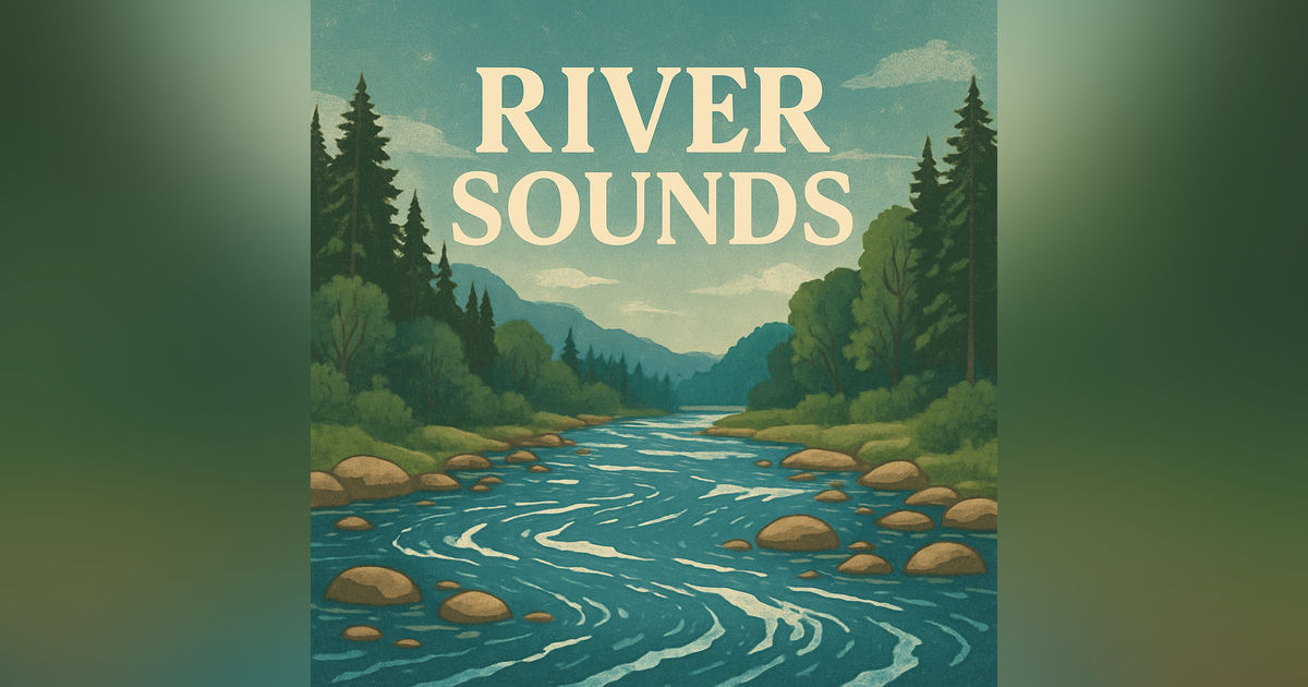 River Sounds For Sleeping | Real River Sounds | Nature Sounds River | Sleep River Sounds | Amazing White Noise River Sleep Sounds | Relaxation | Stream Sounds | Flowing River | Gentle River Sounds | Relaxing Sounds