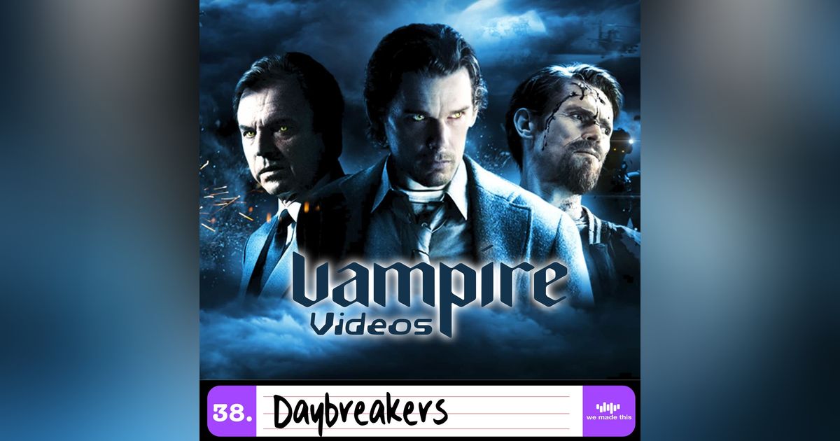 38. Daybreakers (2009) with Dr Sorcha Ní Fhlainn