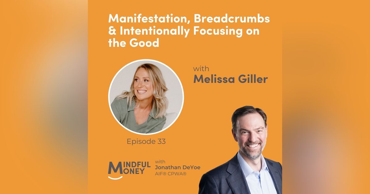 033:  Melissa Giller - Manifestation, Breadcrumbs & Intentionally Focusing on the Good