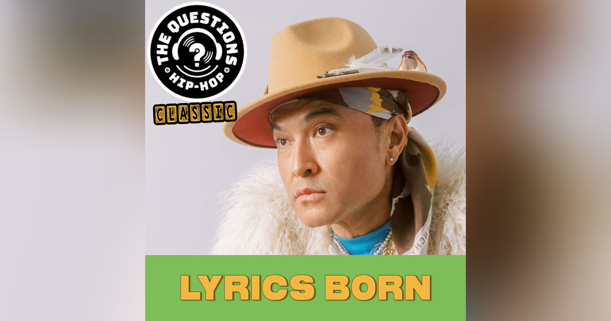 Lyrics Born (Questions Classic)