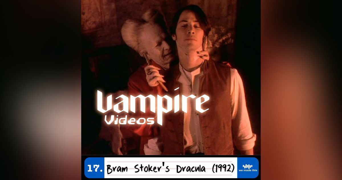 17. Bram Stoker's Dracula (1992) with Josh Ruben