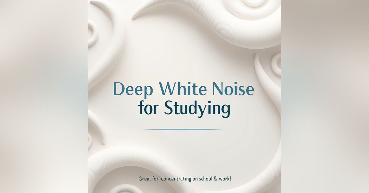 Deep White Noise for Studying | Great for Concentrating on School & Work!