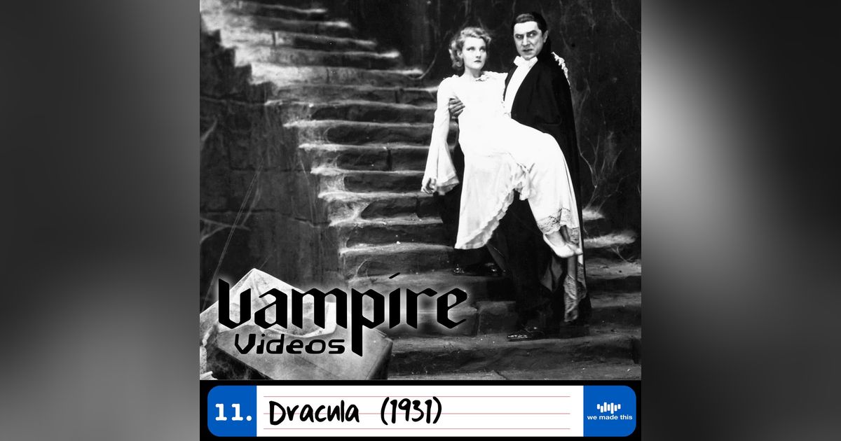 11. Dracula (1931) with Tony Black