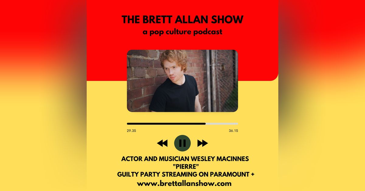 Actor and Musician Wesley MacInnes Talks Upcoming TV series "Guilty Party" | Streaming on Paramount Plus