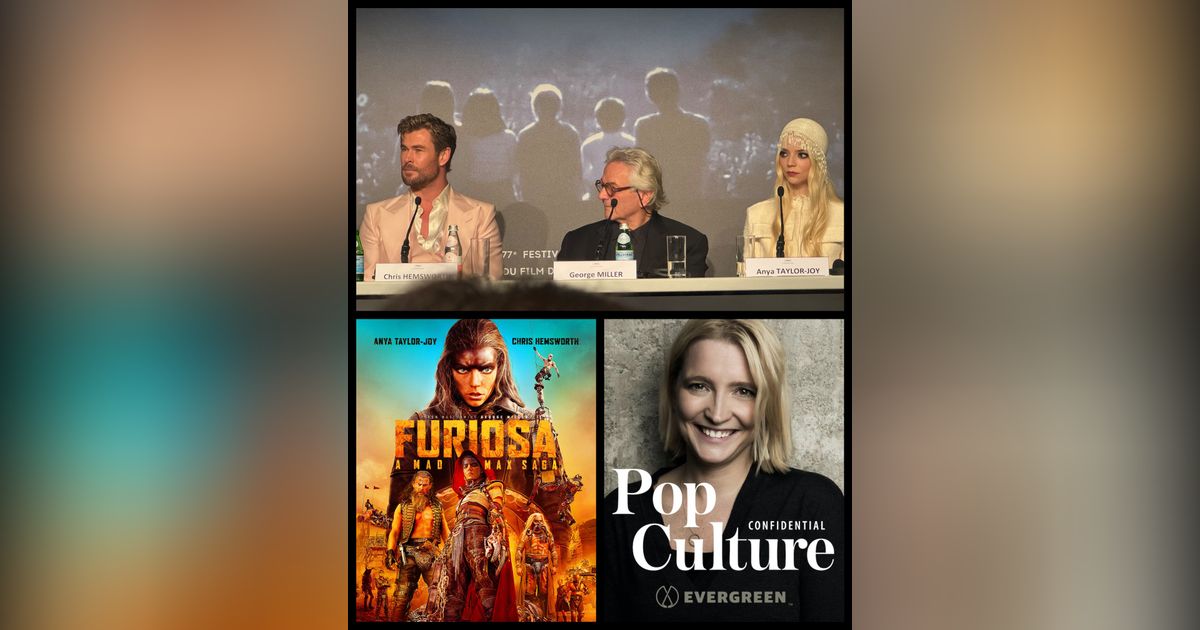 Episode 405: Furiosa! Our 2024 Cannes Film Festival Dispatch. Part 3