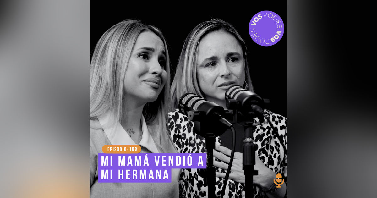 Mi mamá vendió a mi hermana: Invitadas - Paola Betancur y Camila Ulloa
