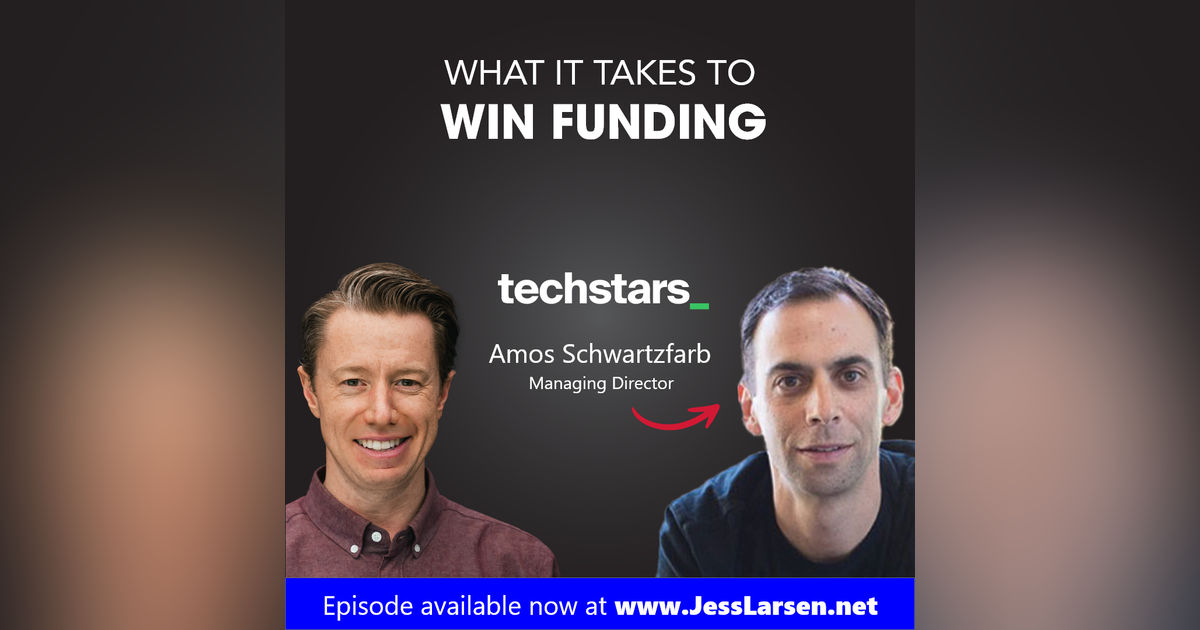 What It Takes to Win Funding | Managing Director of Techstars Austin Amos Schwartzfarb