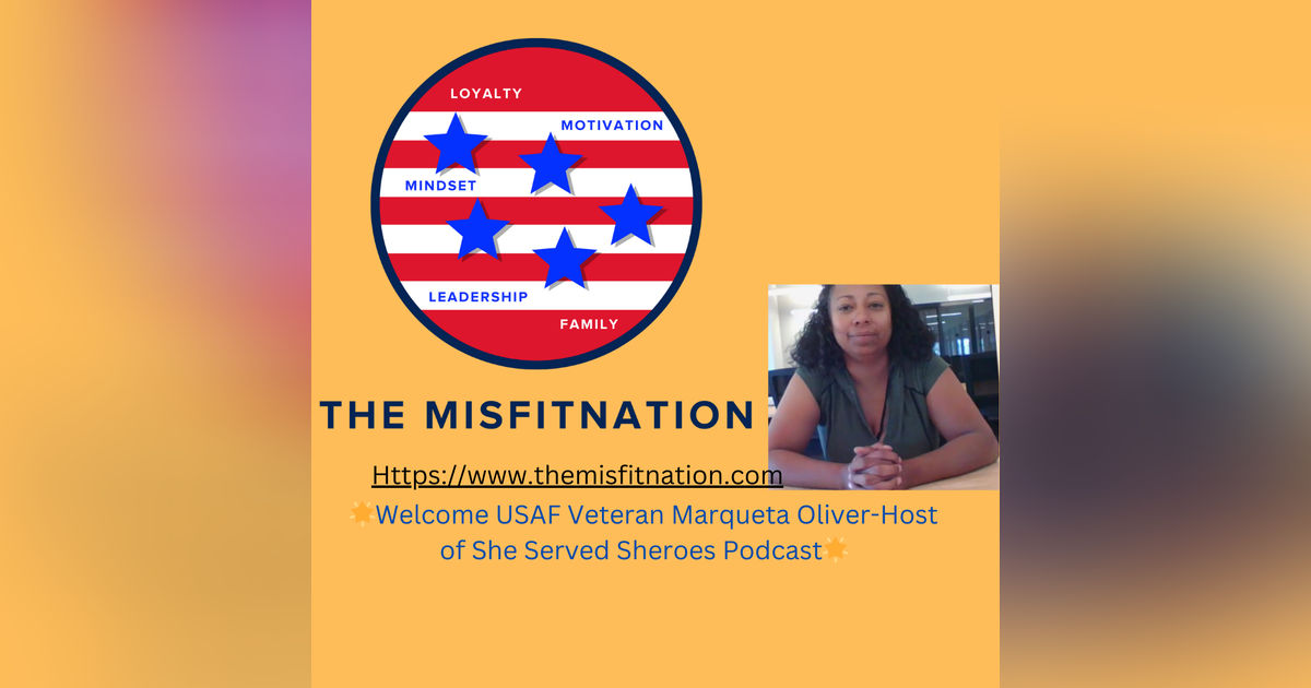 Empowering Women Veterans: Marqueta Oliver's Inspiring Journey on The MisFitNation Show
