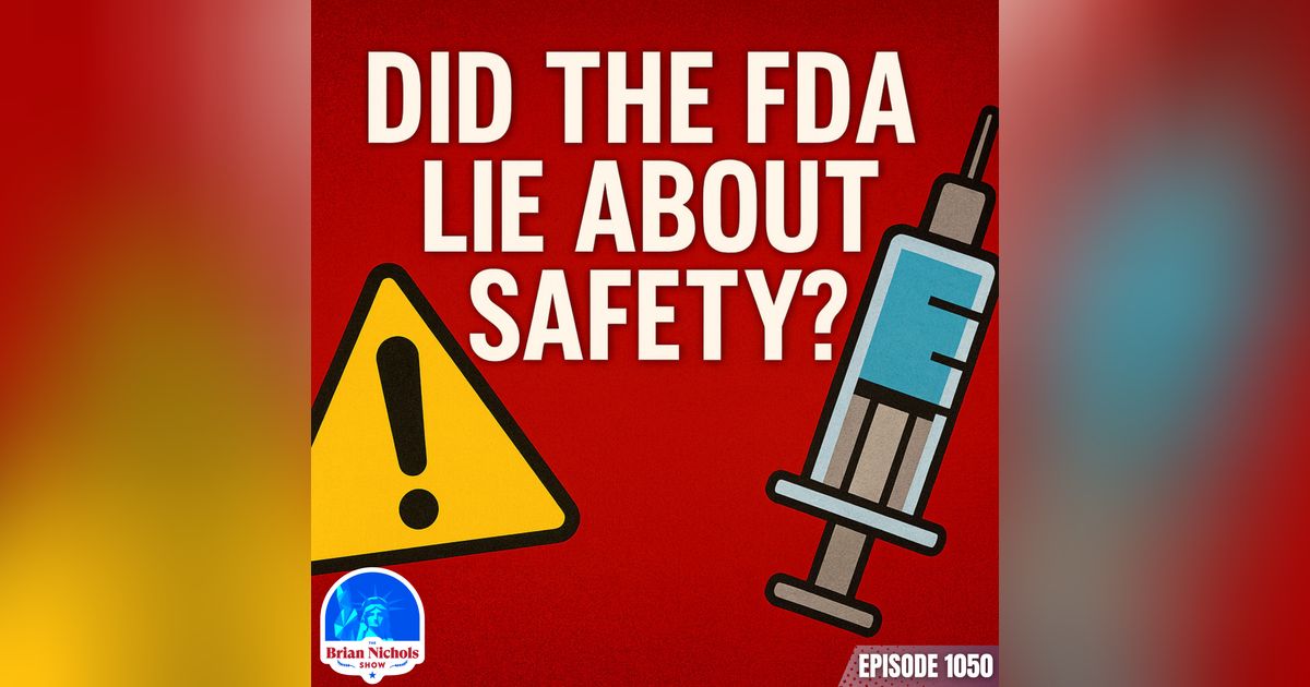 1050: Did the FDA Just Admit the TRUTH About Kids & COVID Shots?