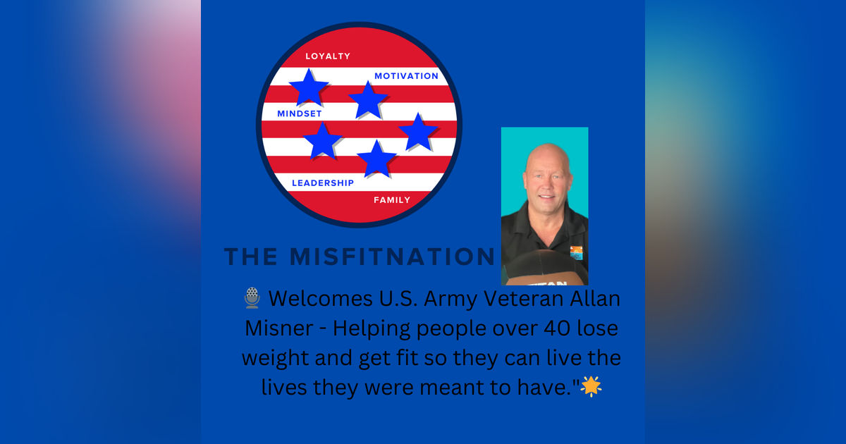 Transformative Fitness: U.S. Army Veteran Allan Misner's Inspiring Journey