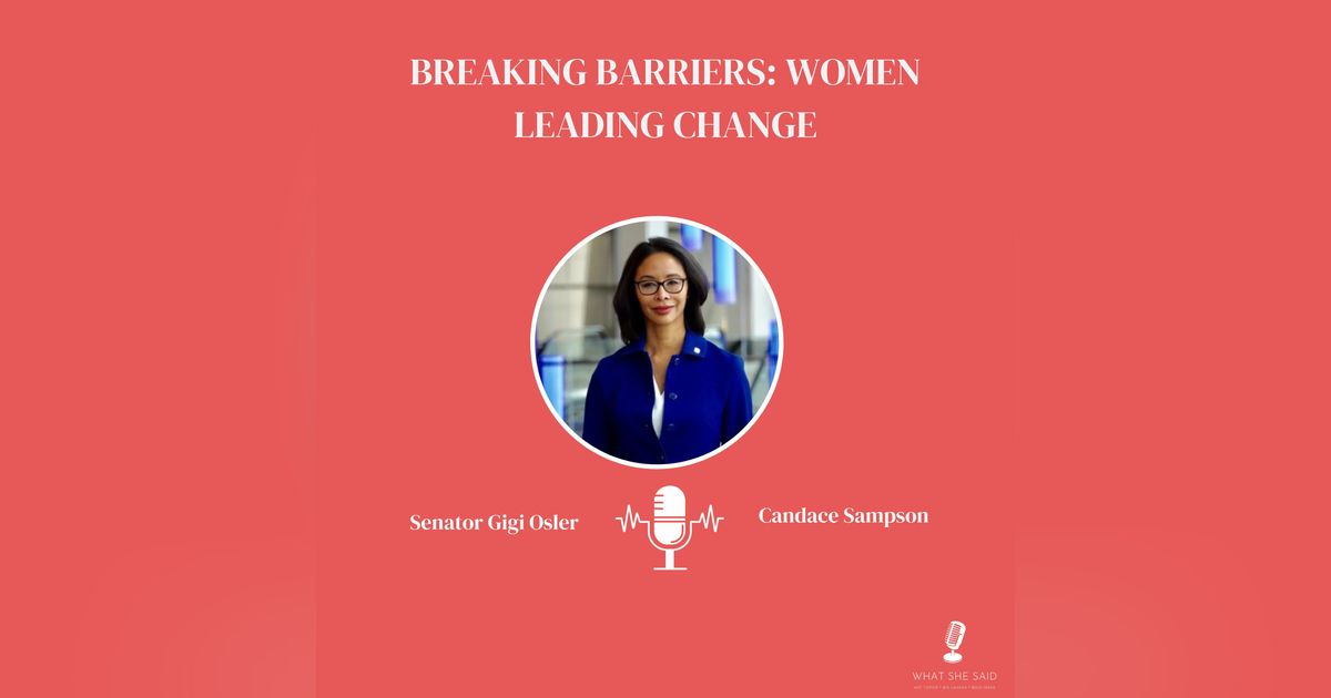 Voices of Change and Progress - Meet Senator Gigi Osler