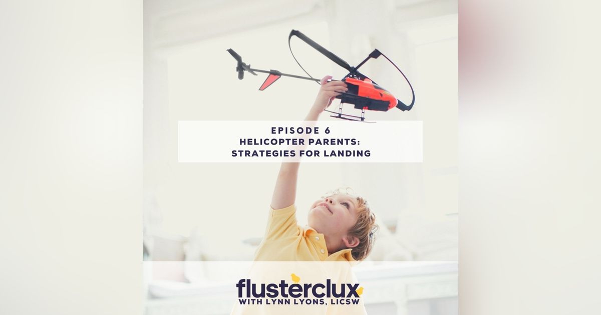 Helicopter Parents: Strategies for Landing