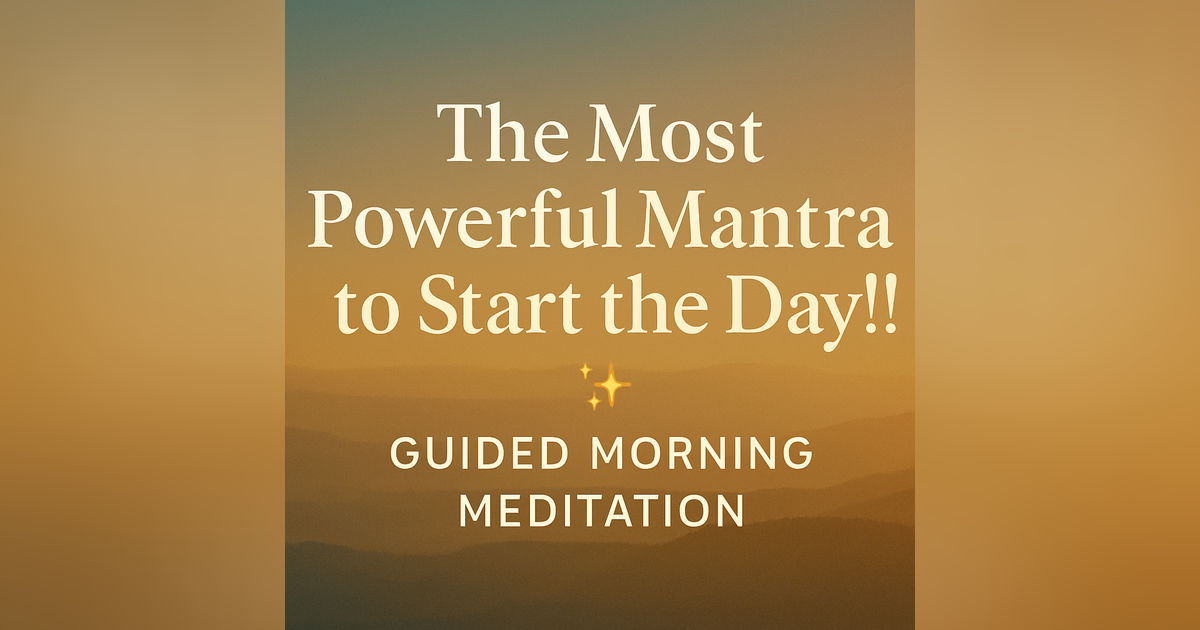 The Most Powerful Mantra to Start the Day!! ✨ Guided Morning Meditation