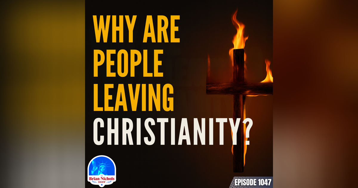 1047: Why Are People Leaving Christianity?