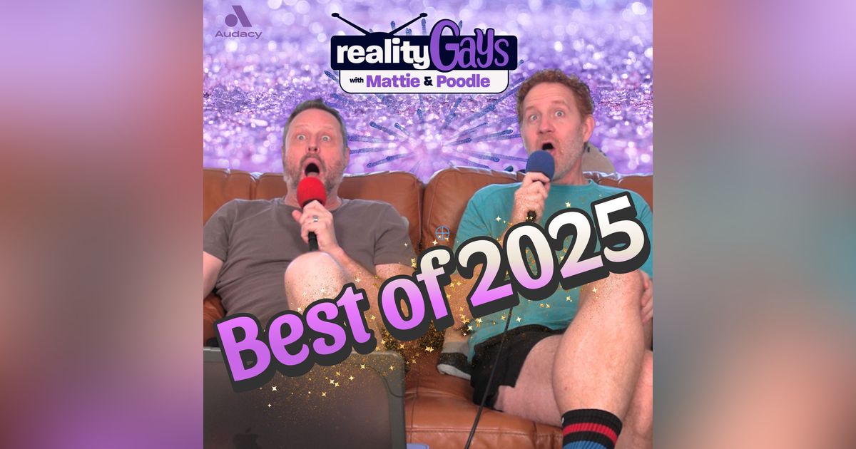 The Best of Reality Gays 2025