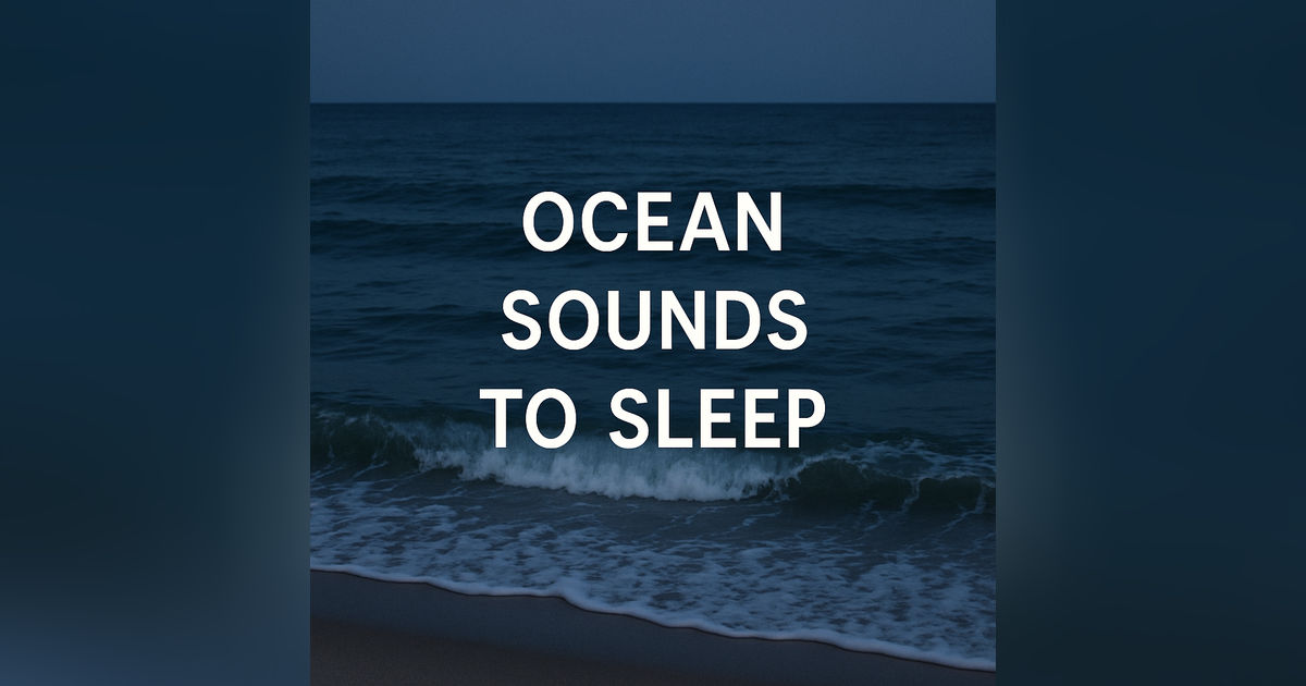 Ocean Sounds to Sleep