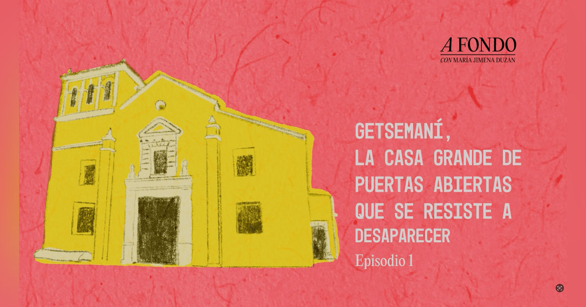 Getsemaní: La casa grande de puertas abiertas que se resiste a desaparecer