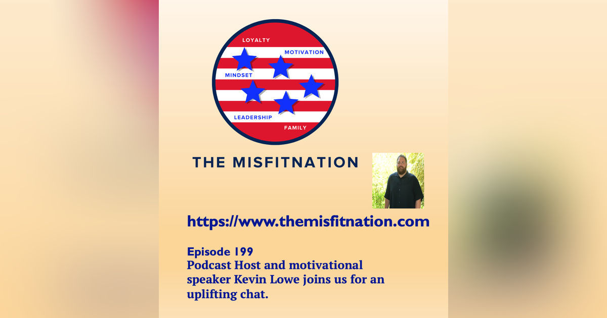 Podcast Host and motivational speaker Kevin Lowe joins us for an uplifting chat