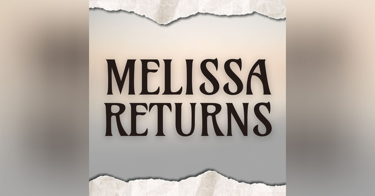 Melissa Returns