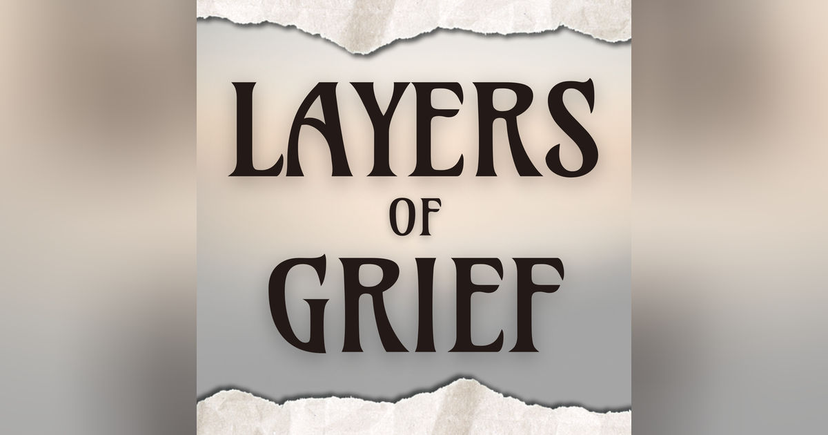 Layers of Grief