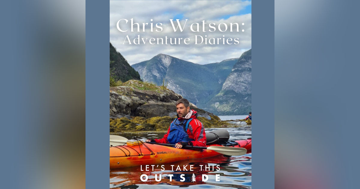 Chris Watson - Adventure Diaries