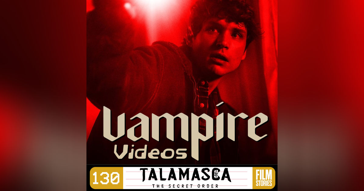 130. Talamasca: The Secret Order - Season One (2025) with Kim Morrison