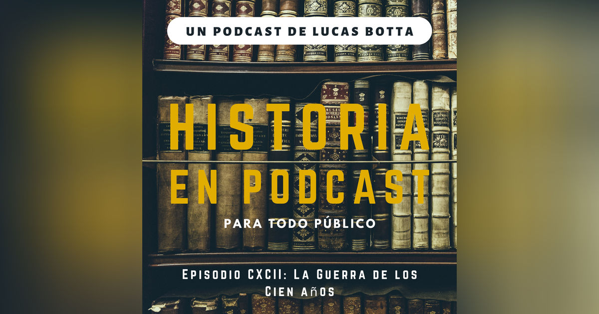 192. La Guerra de los Cien Años
