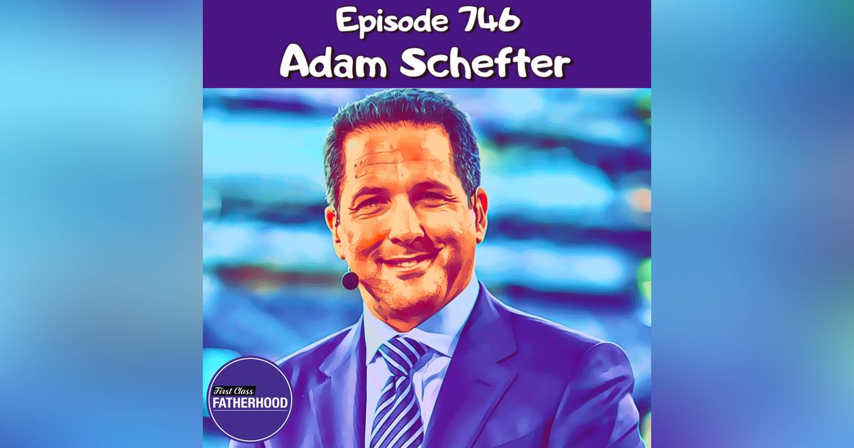 #746 Adam Schefter
