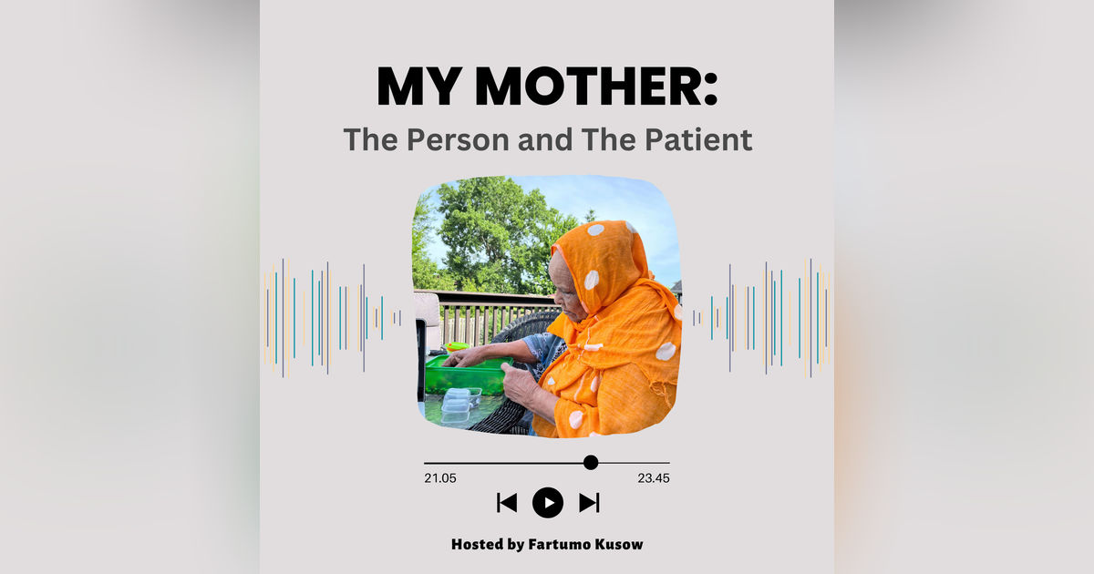 Episode 36: Balancing Love and Responsibility: Ensuring Quality Care for Mom