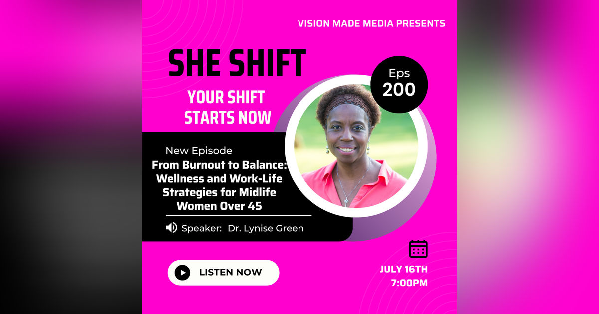 Ep. 200 From Burnout to Balance: Wellness and Work-Life Strategies for Midlife Women Over 45