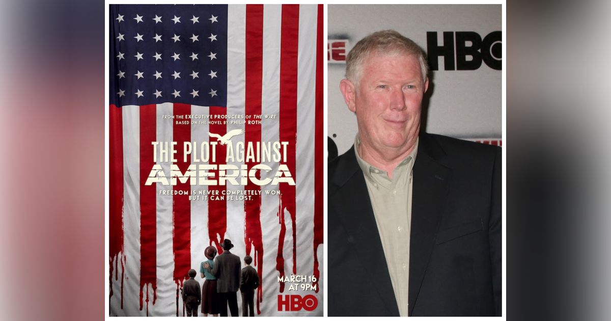 Episode 165: Writer/Producer Ed Burns "The Plot Against America" Episode 165: Writer/Producer Ed Burns "The Plot Against America"