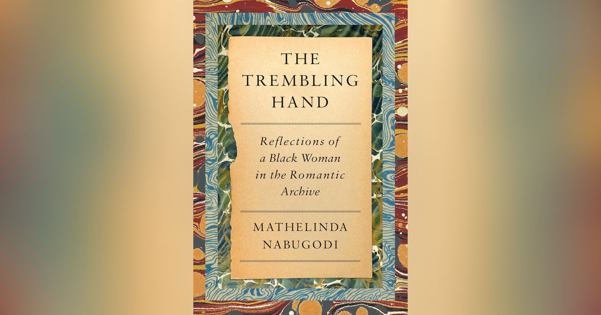 767 A Black Woman in the Romantic Archive (with Mathelinda Nabugodi) | My Last Book with Richard Kopley