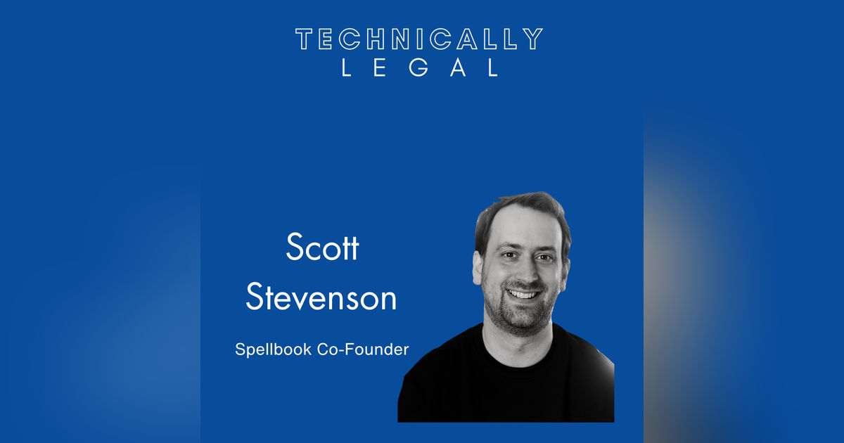 How a Start-Up’s Legal Bills Led to Spellbook, an AI Co-Pilot for Transactional Lawyers (Scott Stevenson – Co-Founder) How a Start-Up’s Legal Bills Led to Spellbook, an AI Co-Pilot for Transactional Lawyers (Scott Stevenson – Co-Founder)