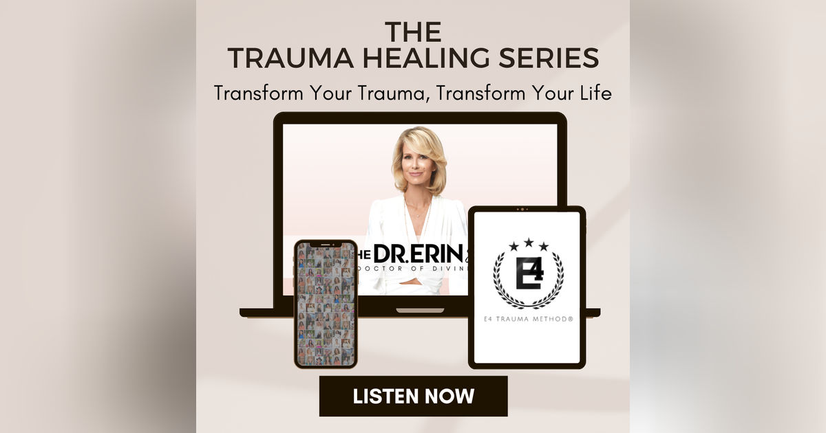 E4 Trauma Method™ | Transform Your Life  [Trauma Series]