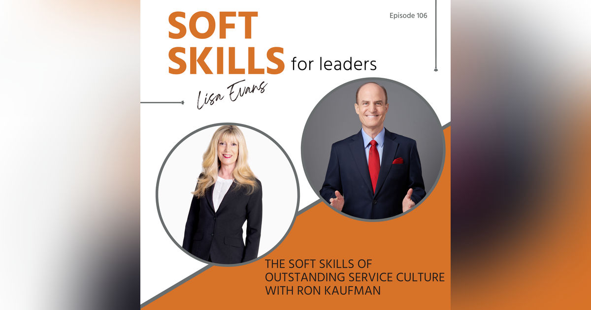 106: The Soft Skills of Outstanding Service Culture