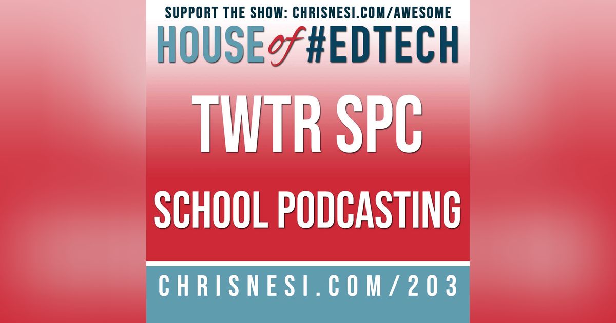 (TWTR SPC) School Podcasting - HoET203