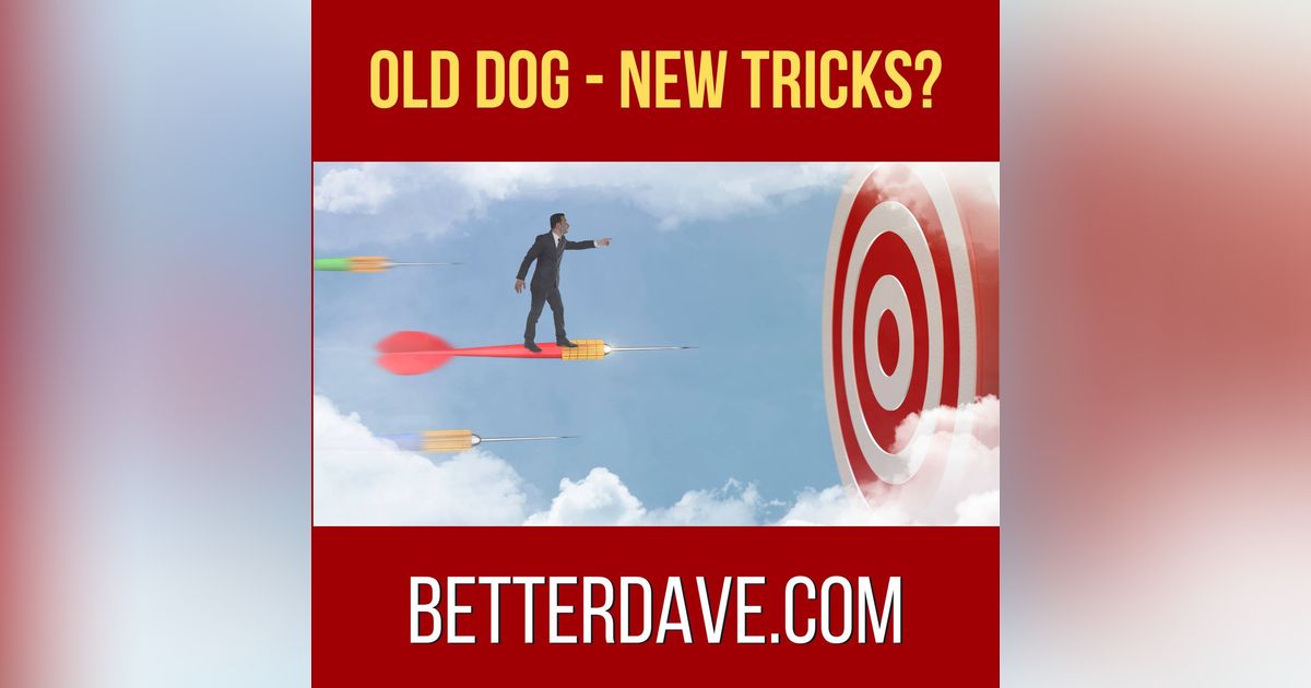 Old Dog - New Tricks?