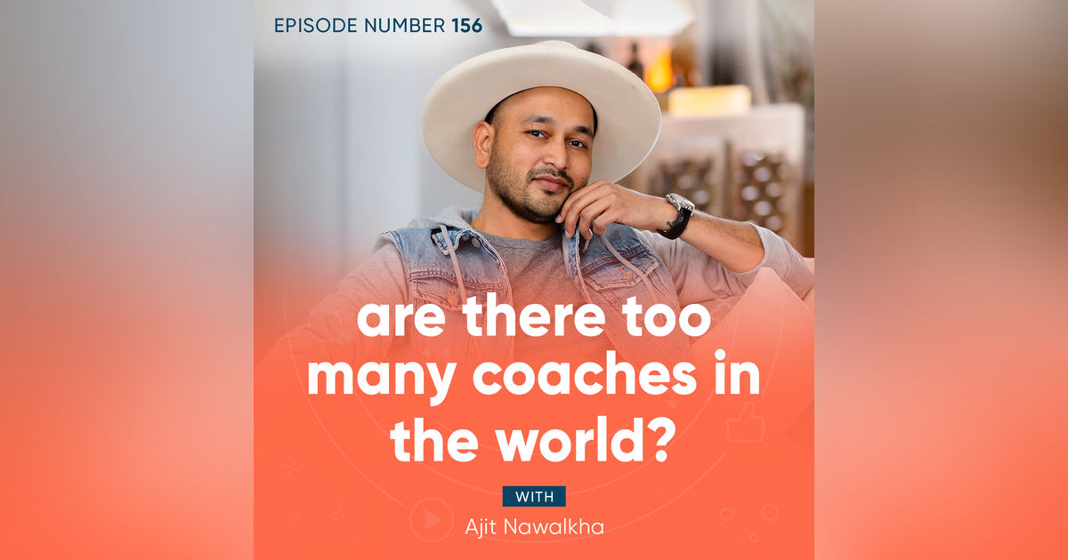 156. Are There Too Many Coaches in the World? 156. Are There Too Many Coaches in the World?