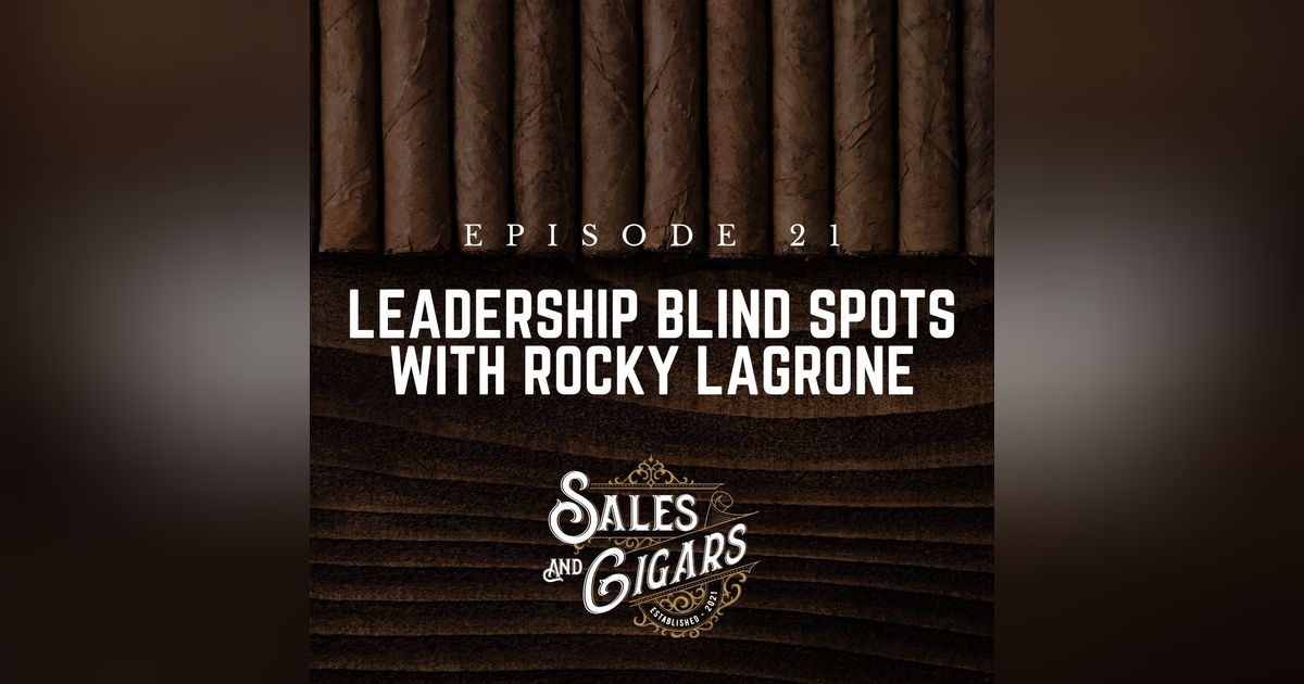 Leadership Blind Spots with Rocky LaGrone Leadership Blind Spots with Rocky LaGrone