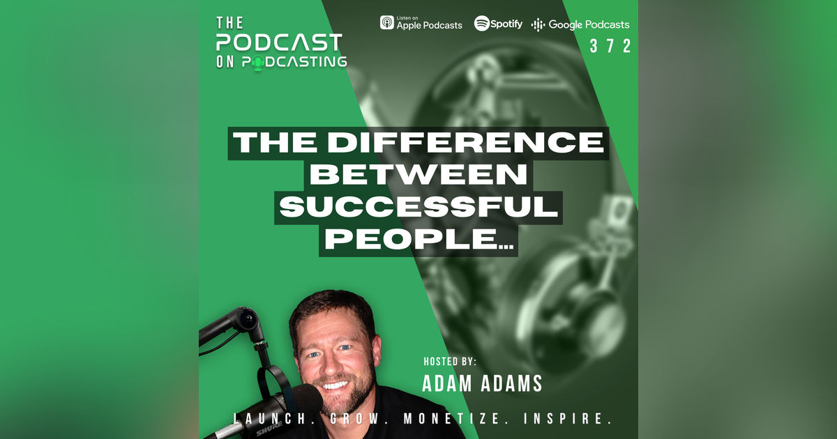 Ep372: The Difference Between Successful People… Ep372: The Difference Between Successful People…