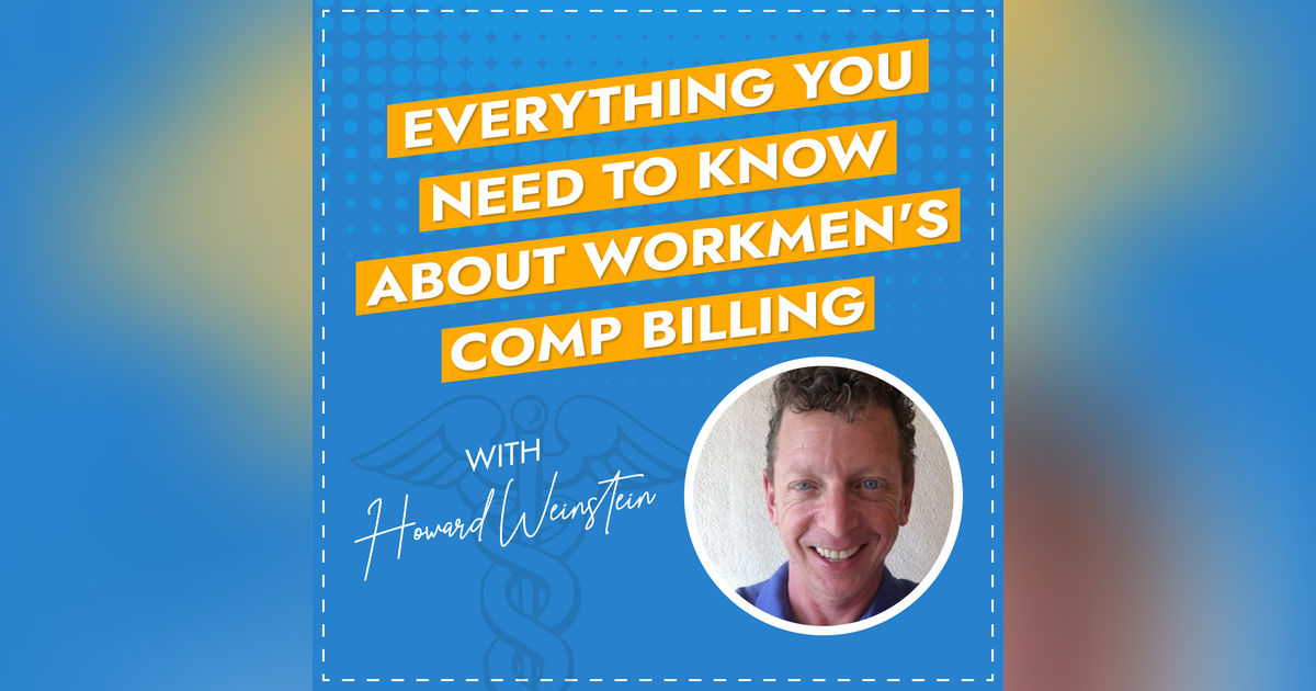 Everything You Need to Know About Workmen's Comp Billing Everything You Need to Know About Workmen's Comp Billing