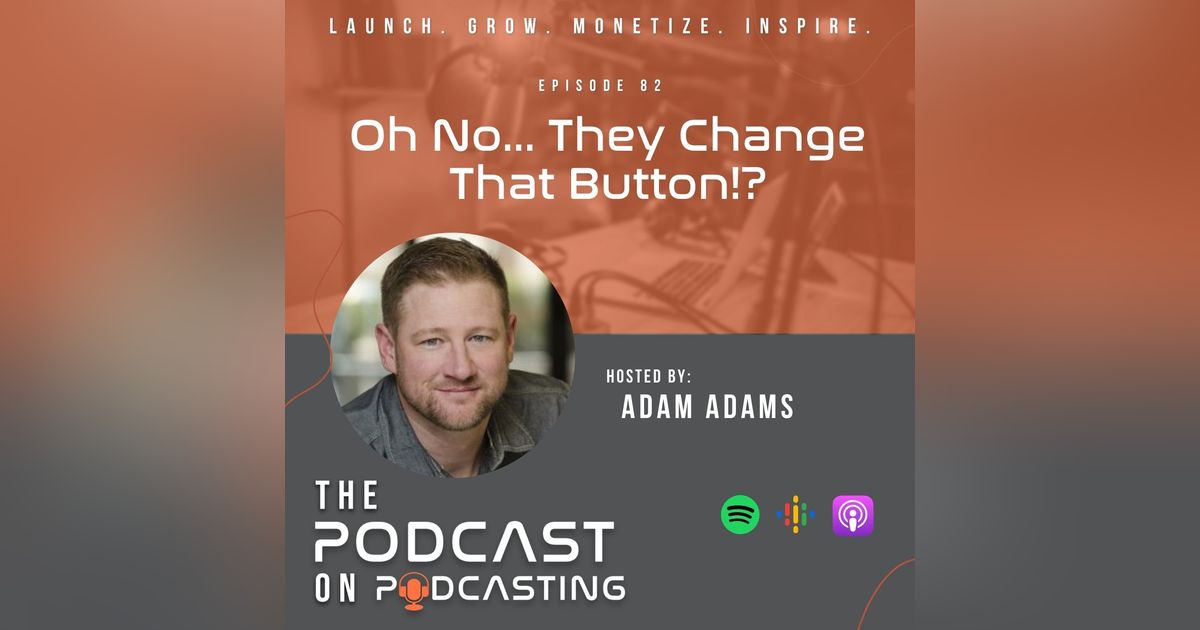 Ep82: Oh No... They Change That Button!? Ep82: Oh No... They Change That Button!?