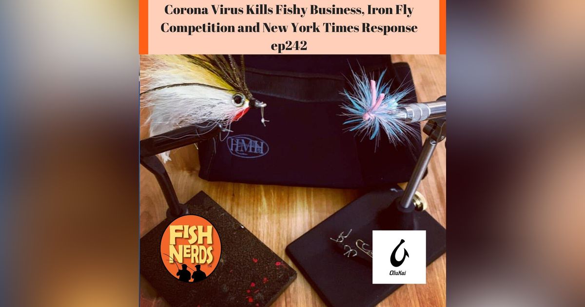 Virus kills fish markets Iron Fly Competition and New York Times Responses ep 242 Virus kills fish markets Iron Fly Competition and New York Times Responses ep 242